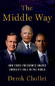 Book cover of: Middle Way. By: Derek Chollet