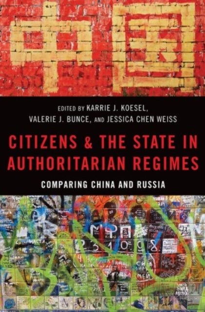 Book cover of: Citizens and the State in Authoritarian Regimes. By: Valerie Bunce