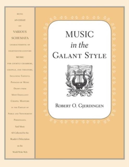 Book cover of: Music in the Galant Style. By: Robert Gjerdingen
