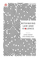 Book cover of: Rethinking Law and Violence. By: Latika Vashist