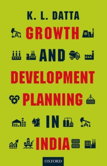 Book cover of: Growth and Development Planning in India. By: K. L. Datta
