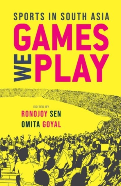 Book cover of: Games We Play. By: Ronojoy Sen