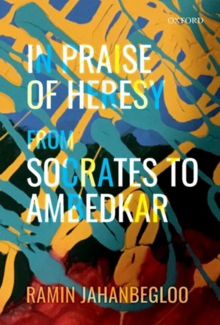 Book cover of: In Praise of Heresy. By: Ramin Jahanbegloo