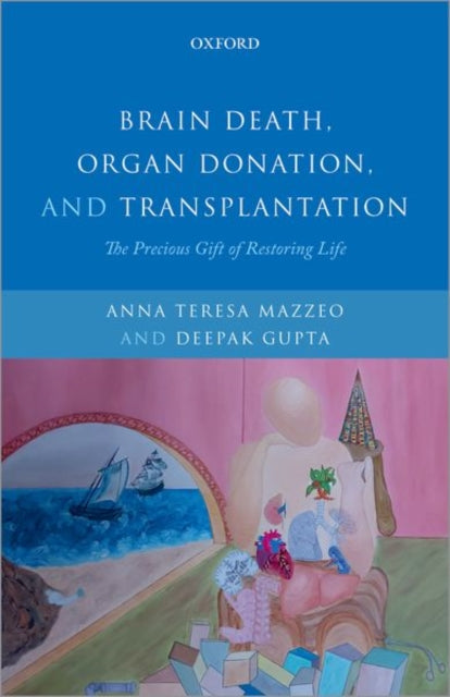 Book cover of: Brain Death, Organ Donation and Transplantation. By: Anna Teresa Mazzeo