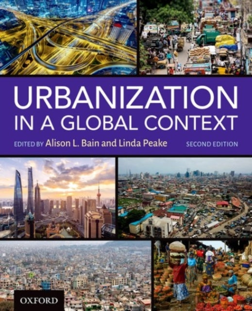 Book cover of: Urbanization in a Global Context. By: Alison Bain
