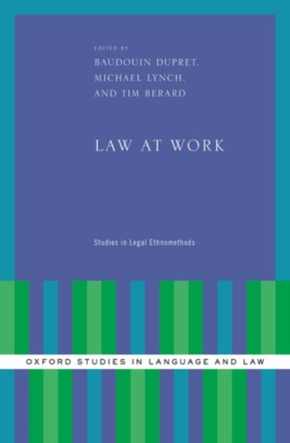 Book cover of: Law at Work. By: Baudouin Dupret