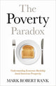 Book cover of: Poverty Paradox. By: Mark Robert Rank