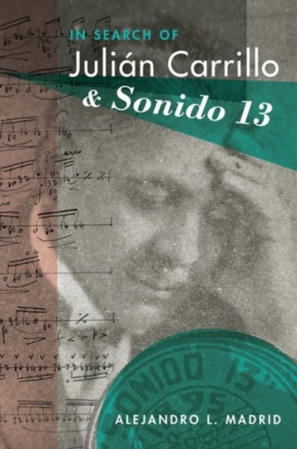 Book cover of: In Search of Julian Carrillo and Sonido 13