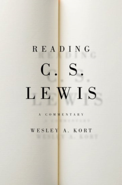 Book cover of: Reading C.S. Lewis. By: Wesley A. Kort