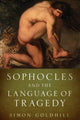 Book cover of: Sophocles and the Language of Tragedy. By: Simon Goldhill