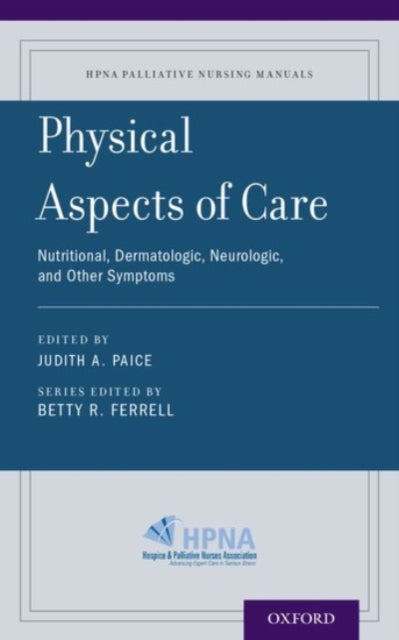 Book cover of: Physical Aspects of Care. By: Judith A. Paice