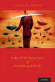 Book cover of: Psychology of Good and Evil. By: Laurent Bègue