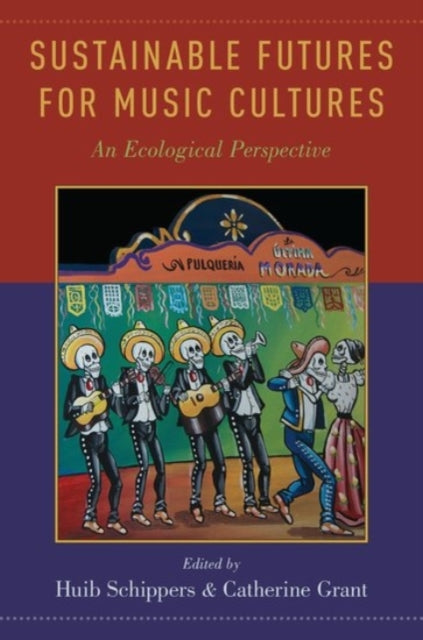 Book cover of: Sustainable Futures for Music Cultures. By: Huib Schippers