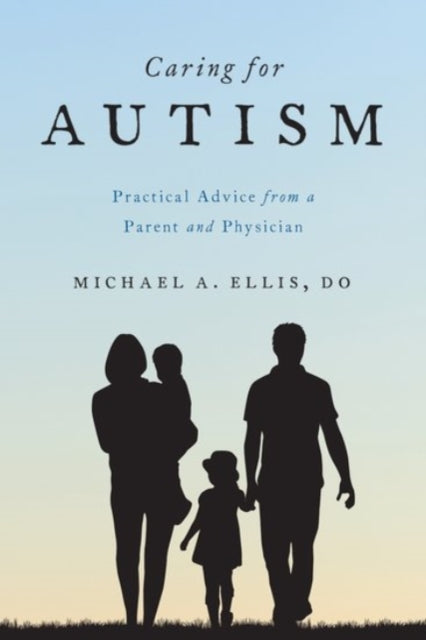 Book cover of: Caring for Autism. By: Michael A. Ellis