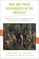 Book cover of: Why Are There Differences in the Gospels?. By: Michael R. Licona
