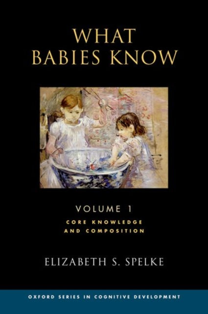 Book cover of: What Babies Know. By: Elizabeth Spelke