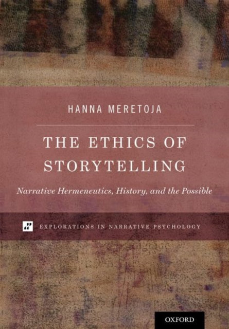 Book cover of: Ethics of Storytelling. By: Hanna Meretoja