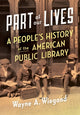 Book cover of: Part of Our Lives. By: Wayne A. Wiegand
