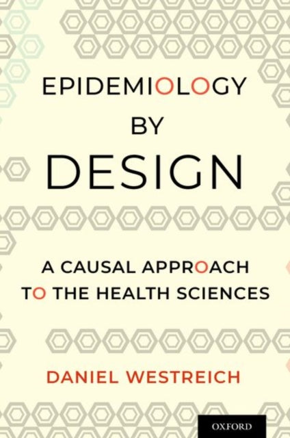 Book cover of: Epidemiology by Design. By: Daniel Westreich