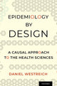 Book cover of: Epidemiology by Design. By: Daniel Westreich