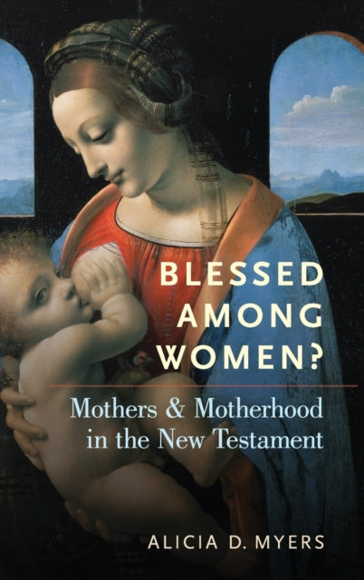 Book cover of: Blessed Among Women?. By: Alicia D. Myers