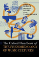 Book cover of: Oxford Handbook of the Phenomenology of Music Cultures. By: Berger