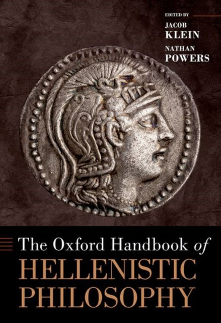 Book cover of: Oxford Handbook of Hellenistic Philosophy. By: Jacob Klein