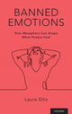 Book cover of: Banned Emotions. By: Laura Otis
