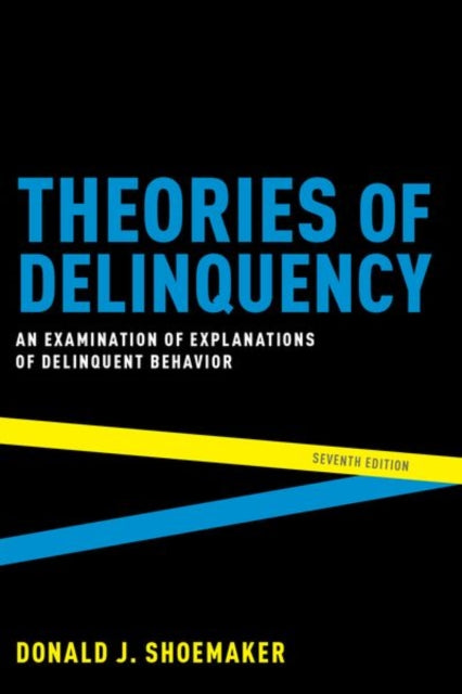 Book cover of: Theories of Delinquency. By: Donald J. Shoemaker
