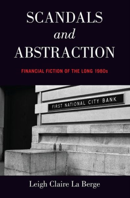 Book cover of: Scandals and Abstraction. By: Leigh Claire La Berge