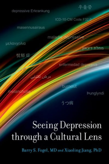 Book cover of: Seeing Depression Through A Cultural Lens. By: Fogel