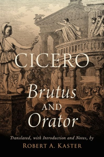 Book cover of: Cicero: Brutus and Orator. By: Cicero