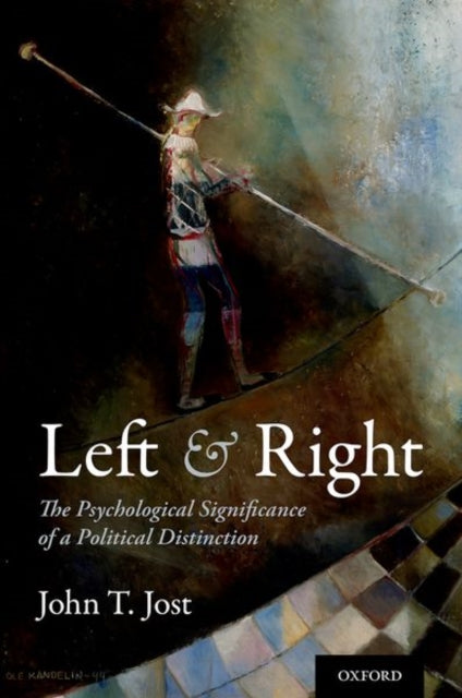 Book cover of: Left and Right. By: John T. Jost