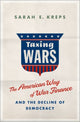 Book cover of: Taxing Wars. By: Sarah Kreps