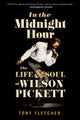 Book cover of: In the Midnight Hour. By: Tony Fletcher