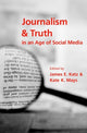 Book cover of: Journalism and Truth in an Age of Social Media. By: James E. Katz