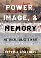 Book cover of: Power, Image, and Memory. By: Peter J. Holliday