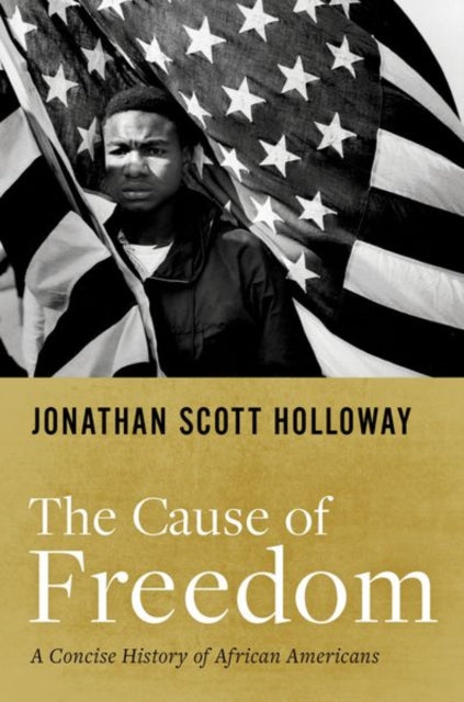 Book cover of: Cause of Freedom. By: Jonathan Scott Holloway