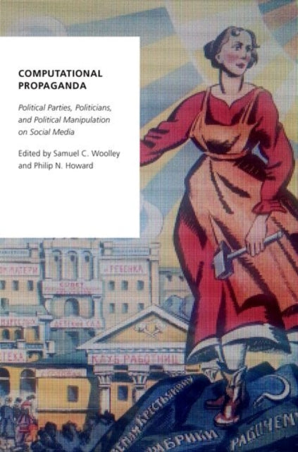 Book cover of: Computational Propaganda. By: Samuel C. Woolley