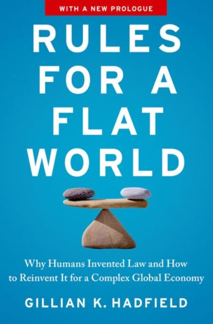 Book cover of: Rules for a Flat World. By: Gillian K. Hadfield