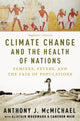 Book cover of: Climate Change and the Health of Nations. By: Anthony McMichael