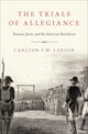 Book cover of: Trials of Allegiance. By: Carlton F. W. Larson