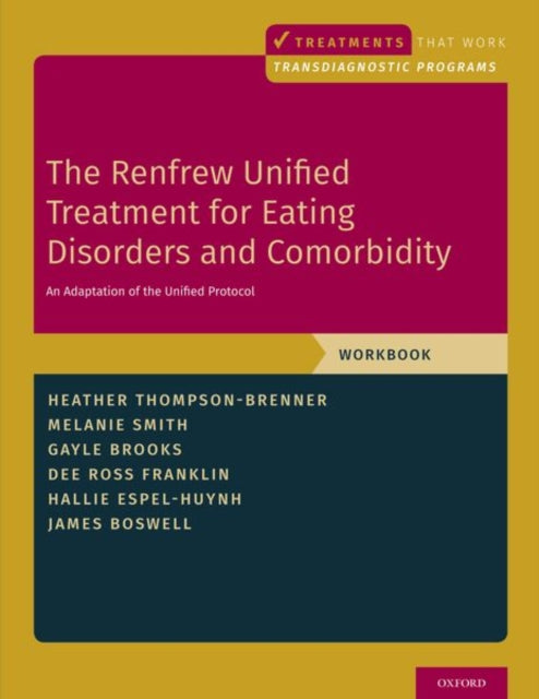Book cover of: Renfrew Unified Treatment for Eating Disorders and Comorbidity. By: Heather Thompson-Brenner