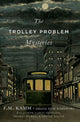 Book cover of: Trolley Problem Mysteries. By: F.M. Kamm
