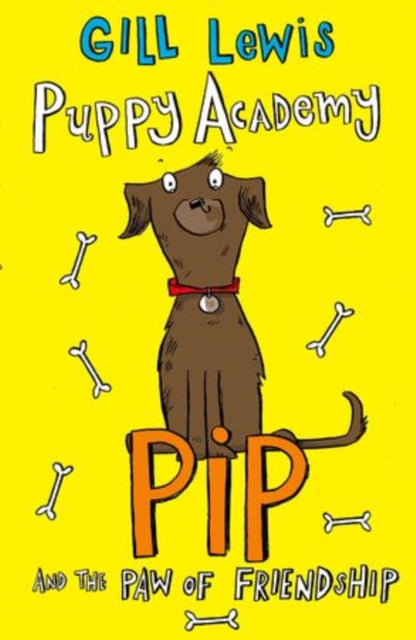 Book cover of: Puppy Academy: Pip and the Paw of Friendship. By: Gill Lewis