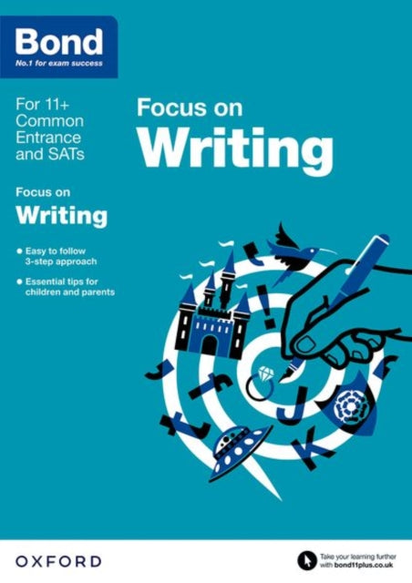 Book cover of: Bond 11+: English Focus on Writing (for GL Assessment & other 11 plus exams). By: Michellejoy Hughes