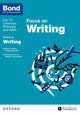 Book cover of: Bond 11+: English Focus on Writing (for GL Assessment & other 11 plus exams). By: Michellejoy Hughes