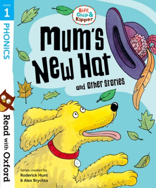 Book cover of: Read with Oxford: Stage 1: Biff, Chip and Kipper: Mum's New Hat and Other Stories. By: Roderick Hunt