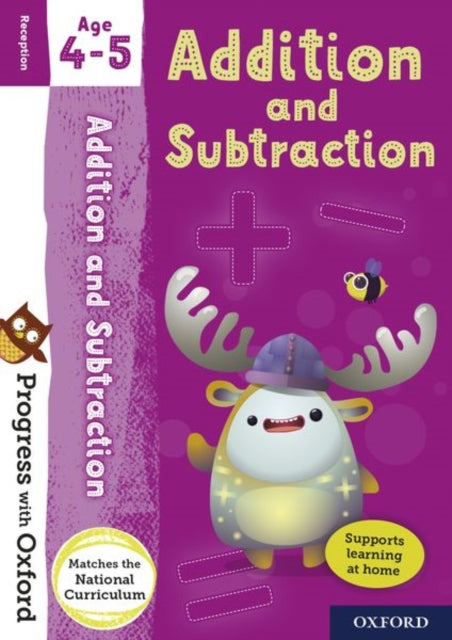 Book cover of: Progress with Oxford: Progress with Oxford: Addition and Subtraction Age 4-5 - Practise for School with Essential Maths Skills. By: Giles Clare