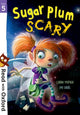 Book cover of: Read with Oxford: Stage 5: Sugar Plum Scary. By: Ciaran Murtagh